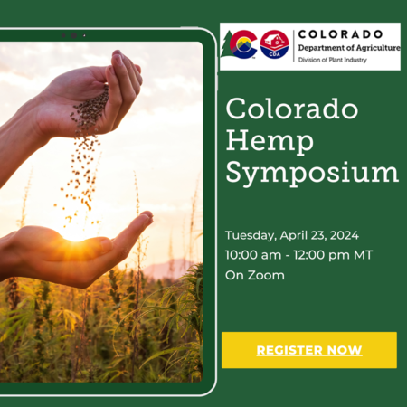 Colorado Hemp Symposium, Tuesday, April 23, 2024, 10am MT, on Zoom