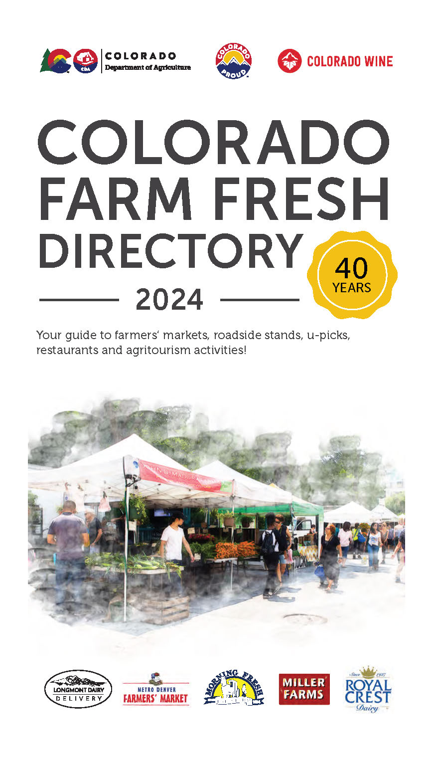 Colorado Farm Fresh Directory 2024 - 40 years! Your guide to farmers' markets, roadside stands, u-picks, restaurants and agritourism activities!