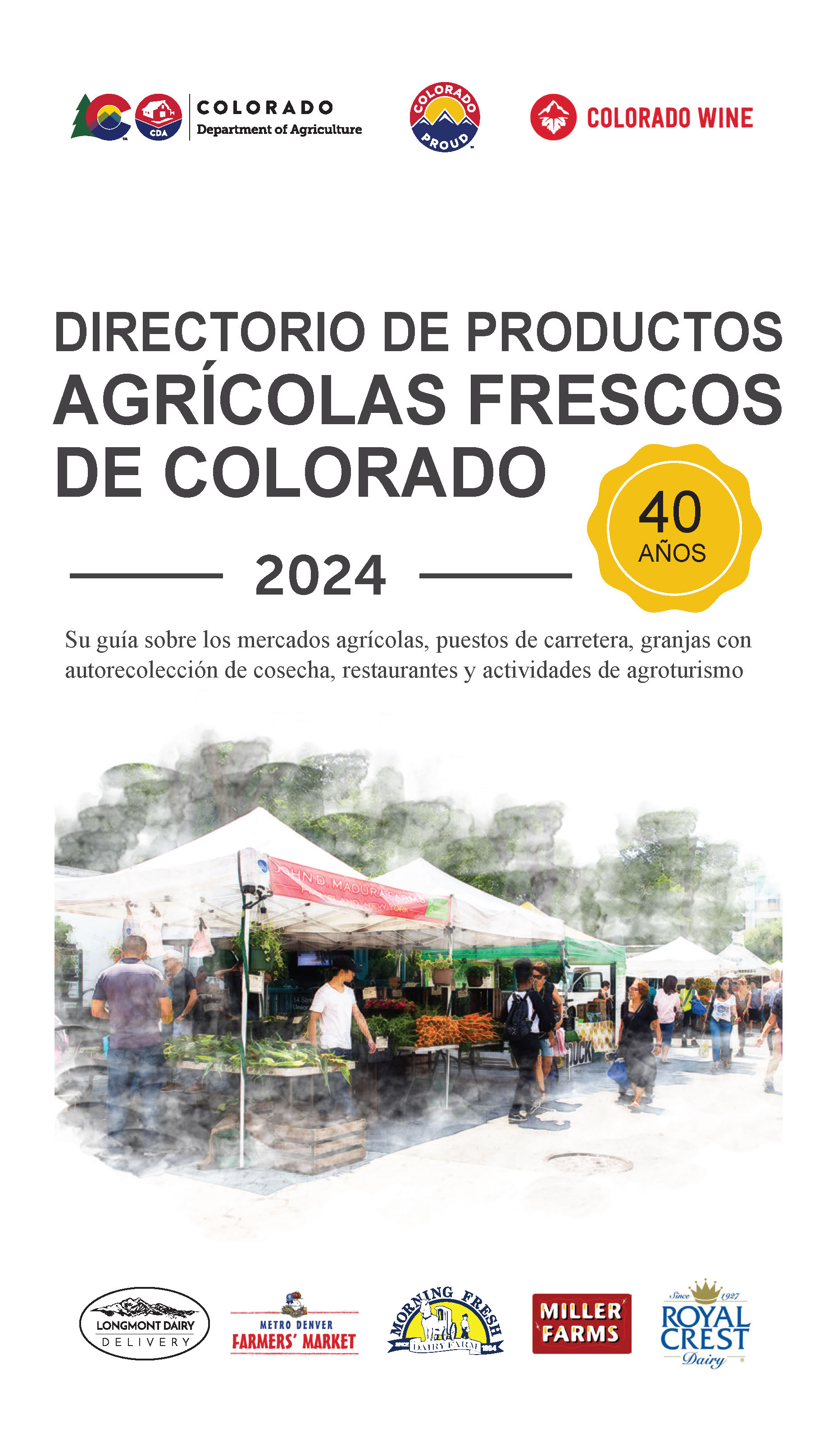 Directorio de productos Agrícolas Frescos de Colorado. 40 años, Su guía sobre los mercados agrícolas, puestos de carretera, granjas con autorecolección de cosecha, restaurantes y actividades de agroturismo