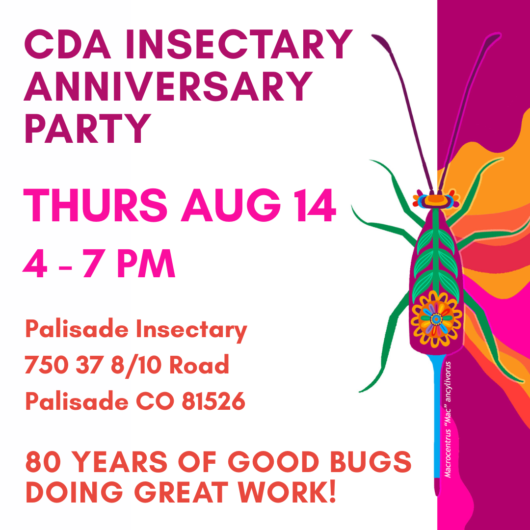 80th Insectary Party on August 14 from 4-7 in Palisade