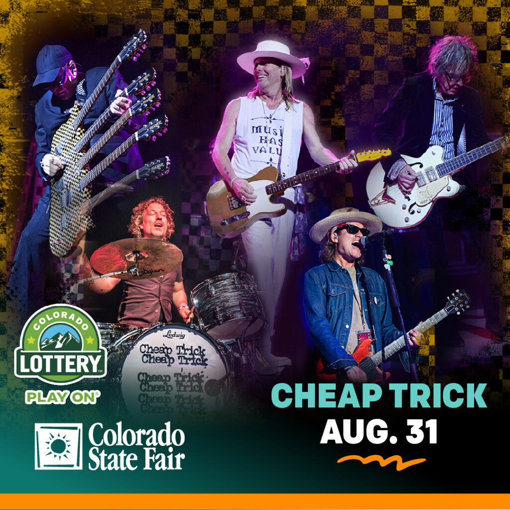 Cheap Trick, presented by the Colorado Lottery, will play on August 31 at the Colorado State Fair