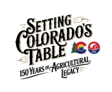 Setting Colorado's Table: 150 Years of Agricultural Legacy logo