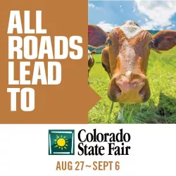 All Roads Lead to the Colorado State Fair